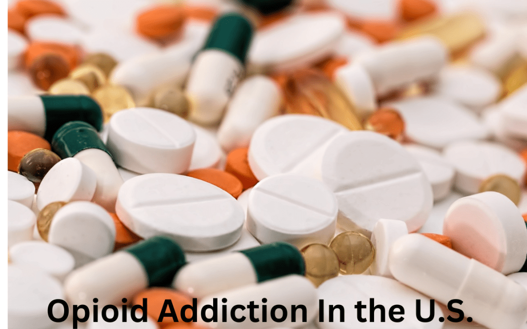 Opioid Addiction In the United States
