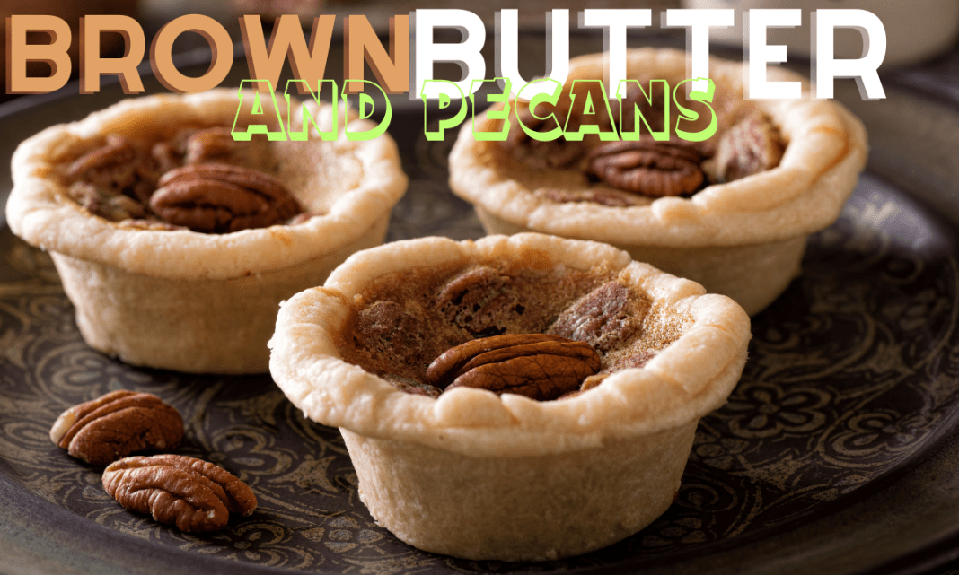 Brown Butter and Pecans