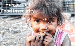 Hunger and Food Insecurity