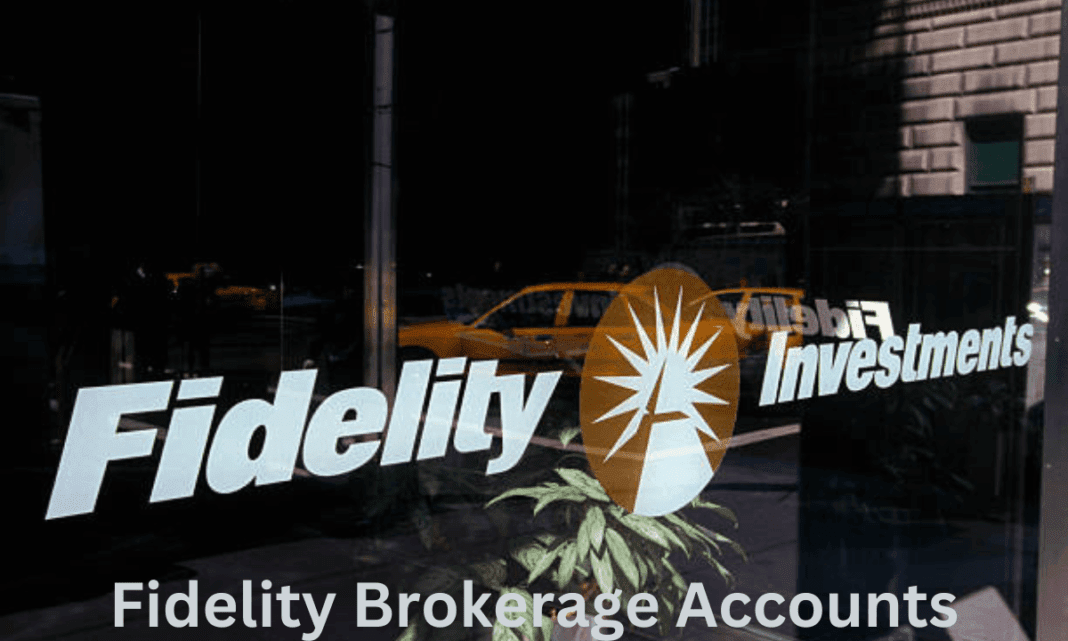 Fidelity Brokerage Accounts