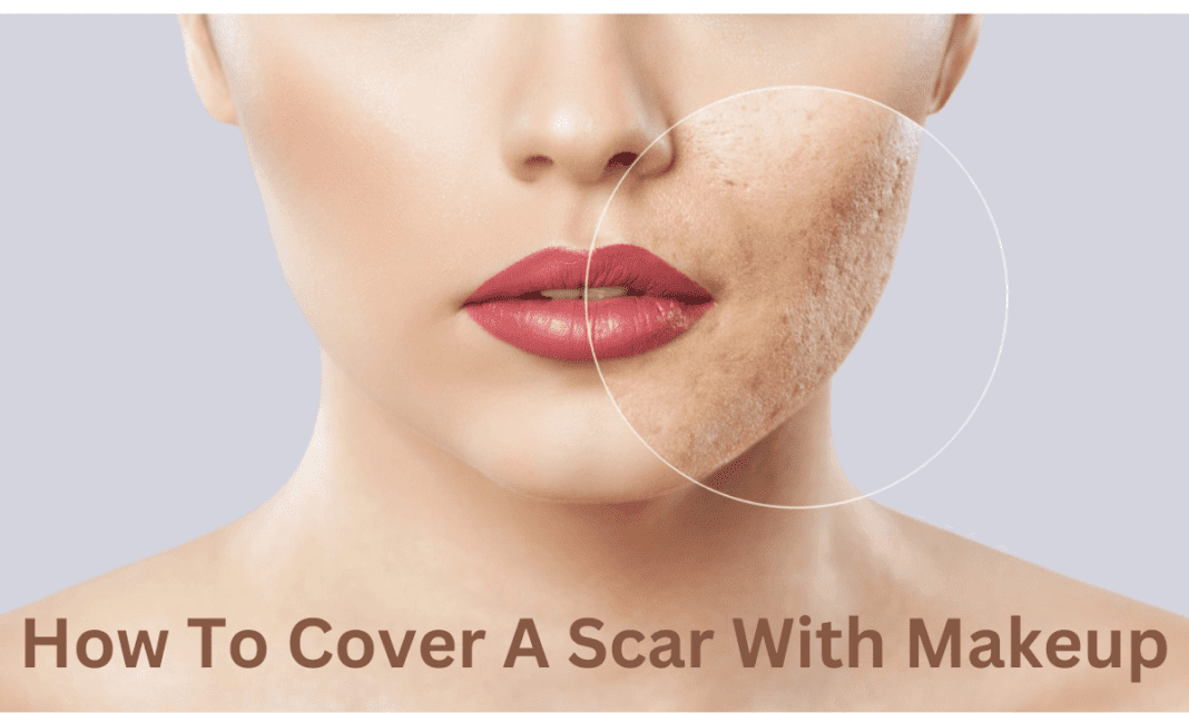 How To Cover A Scar With Makeup