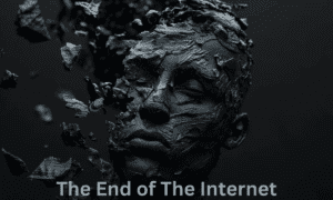 The End of The Internet